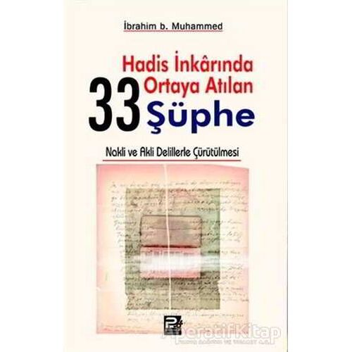 Hadis İnkarında Ortaya Atılan 33 Şüphe - İbrahim b. Muhammed - Karınca & Polen Yayınları