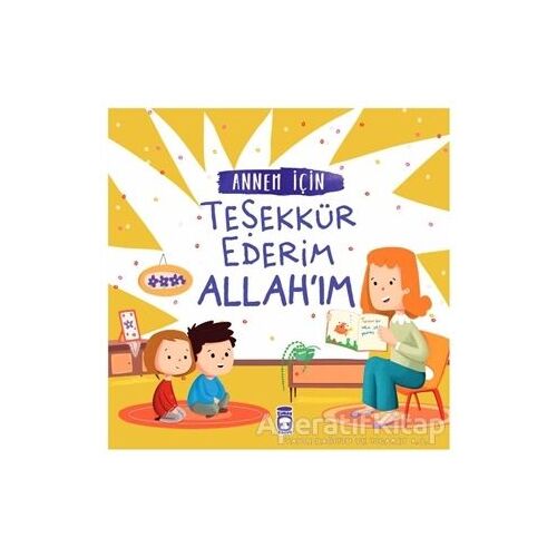 Annem İçin Teşekkür Ederim Allahım - Murat Kaya - Timaş Gülce Çocuk
