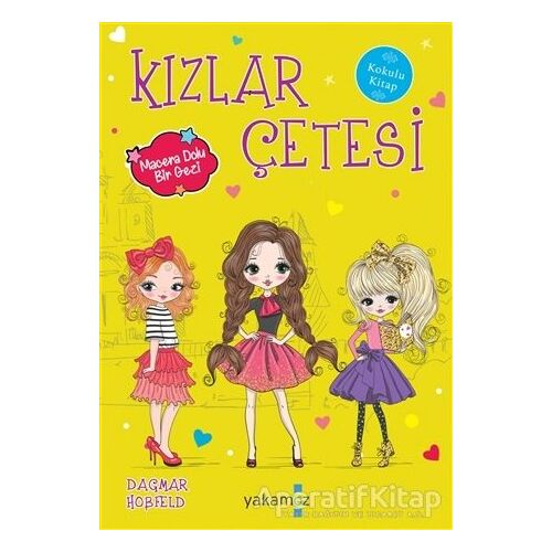Kızlar Çetesi - Macera Dolu Bir Gezi - Dagmar Hobfeld - Yakamoz Yayınevi