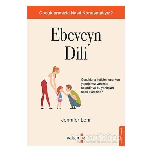 Ebeveyn Dili - Jennifer Lehr - Yakamoz Yayınevi