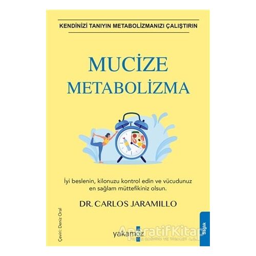 Mucize Metabolizma - Carlos Jaramillo - Yakamoz Yayınevi