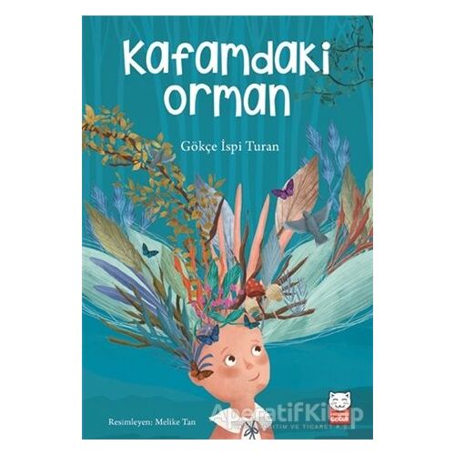 Kafamdaki Orman - Gökçe İspi Turan - Kırmızı Kedi Yayınevi