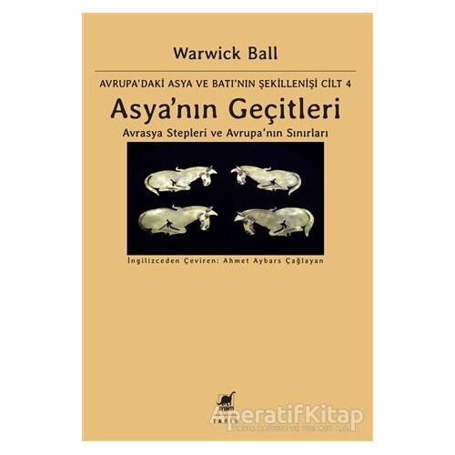 Asya’nın Geçitleri - Warwick Ball - Ayrıntı Yayınları