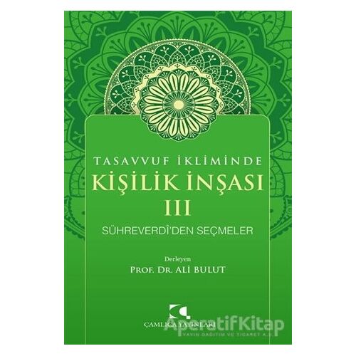 Tasavvuf İkliminde Kişilik İnşası 3 - Ali Bulut - Çamlıca Yayınları