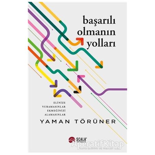 Başarılı Olmanın Yolları - Yaman Törüner - Scala Yayıncılık