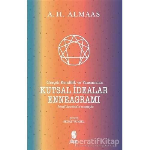 Kutsal İdealar Enneagramı - Gerçek Kendilik ve Yansımaları - A.H. Almaas - İnsan Yayınları