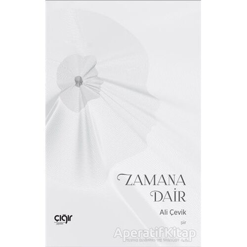 Zamana Dair - Ali Çevik - Çığır Yayınları