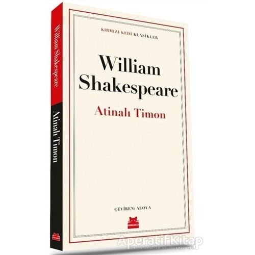 William Shakespeare - Atinalı Timon - Kırmızı Kedi Yayınevi