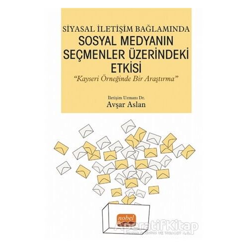 Siyasal İletişim Bağlamında Sosyal Medyanın Seçmenler Üzerindeki Etkisi