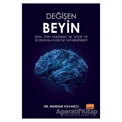 Değişen Beyin - Mariam Kavakcı - Nobel Akademik Yayıncılık