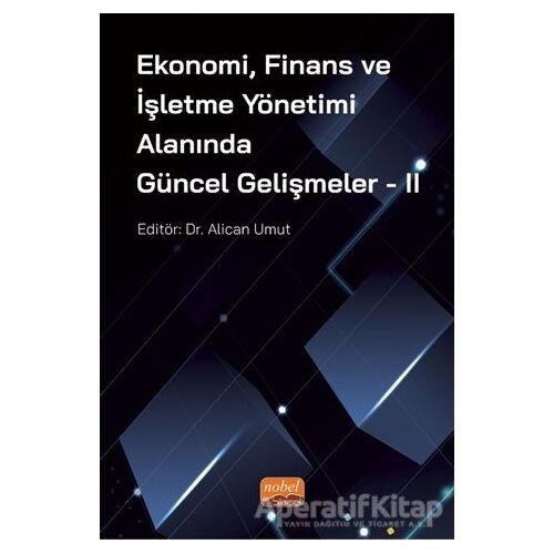 Ekonomi, Finans ve İşletme Yönetimi Alanında Güncel Gelişmeler - 2