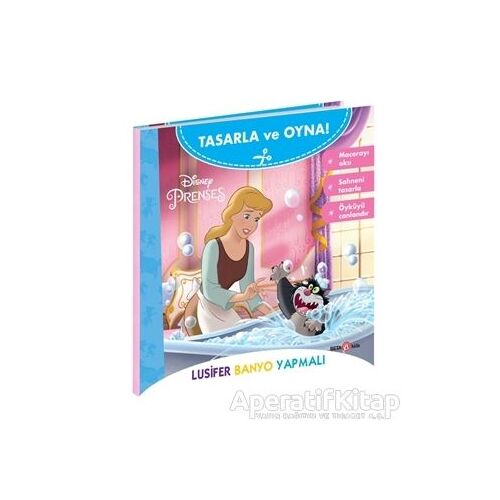 Disney Tasarla Ve Oyna Prenses – Lusifer Banyo Yapmalı - Kolektif - Beta Kids