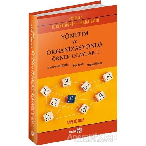 Yönetim ve Organizasyonda Örnek Olaylar 1 - H. Cenk Sözen - Beta Yayınevi