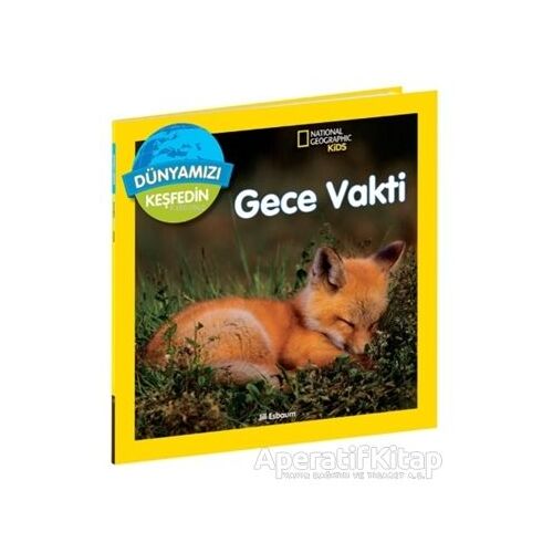 National Geographic Kids Dünyamızı Keşfedin - Gece Vakti - Jill Esbaum - Beta Kids