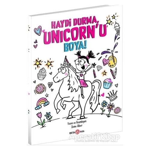 Haydi Durma, Unicorn’u Boya! - Diane Alber - Beta Kids