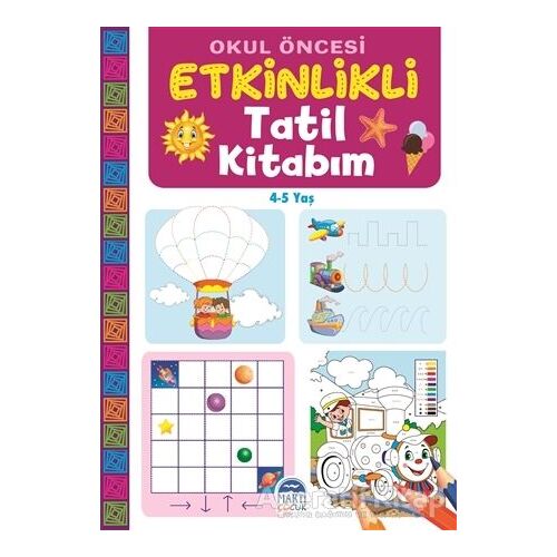 Okul Öncesi Etkinlikli Tatil Kitabım - Kolektif - Martı Çocuk Yayınları