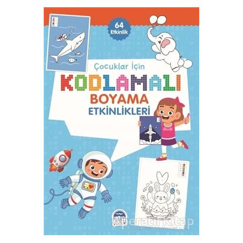 Çocuklar İçin Kodlama Etkinlikleri - Mavi - 64 Etkinlik - Kolektif - Martı Çocuk Yayınları