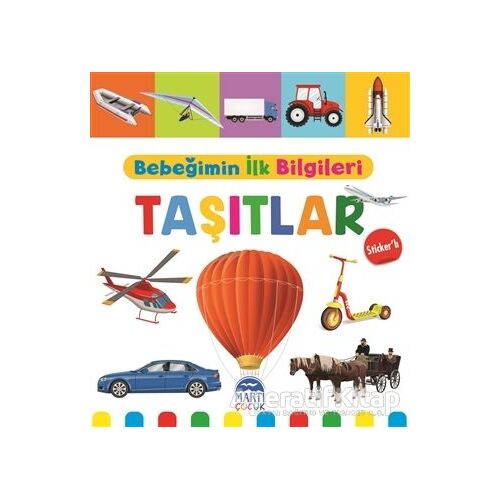 Taşıtlar - Bebeğimin İlk Bilgileri - Mine Sultan Ünver - Martı Çocuk Yayınları