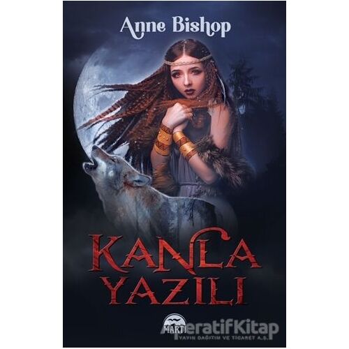 Kanla Yazılı - Anne Bishop - Martı Yayınları