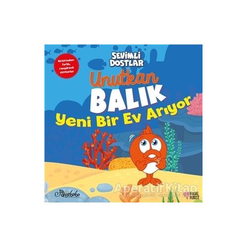 Unutkan Balık Yeni Bir Ev Arıyor - Sevimli Dostlar - Kolektif - Masalperest