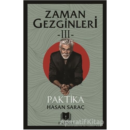 Zaman Gezginleri -III- Paktika - Hasan Saraç - Parana Yayınları