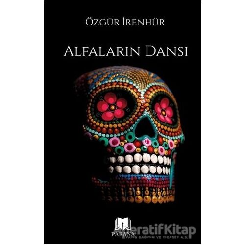 Alfaların Dansı - Özgür İrenhür - Parana Yayınları