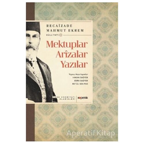 Mektuplar Arızalar Yazılar - Recaizade Mahmut Ekrem - Kopernik Kitap