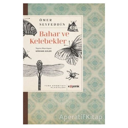 Bahar ve Kelebekler - Ömer Seyfeddin - Kopernik Kitap