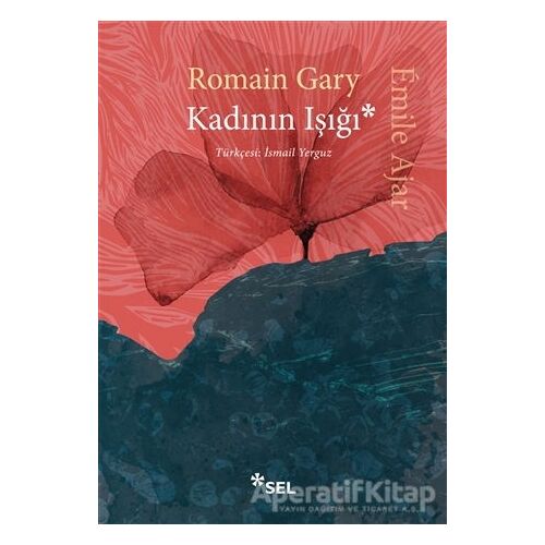 Kadının Işığı - Romain Gary - Sel Yayıncılık