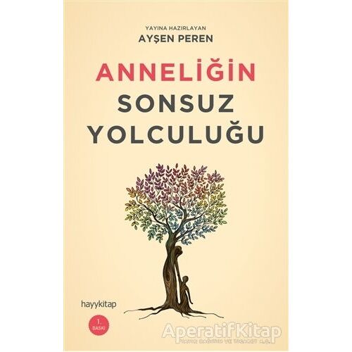 Anneliğin Sonsuz Yolculuğu - Kolektif - Hayykitap