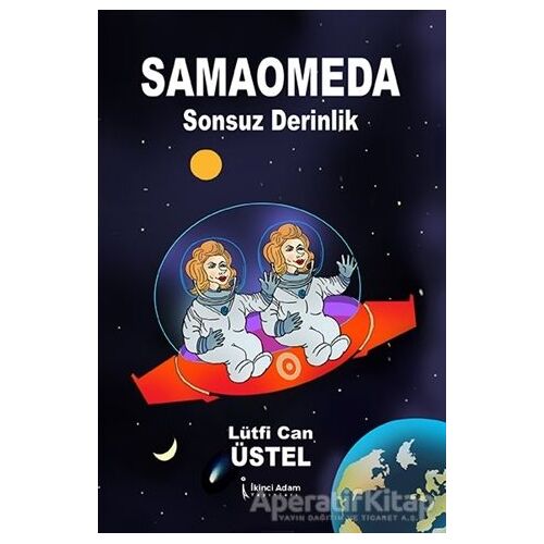 Samaomeda Sonsuz Derinlik - Lütfi Can Üstel - İkinci Adam Yayınları