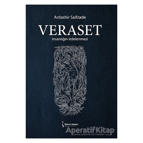 Veraset - İnsanlığın İrdelenmesi - Ardashir Saifzade - İkinci Adam Yayınları