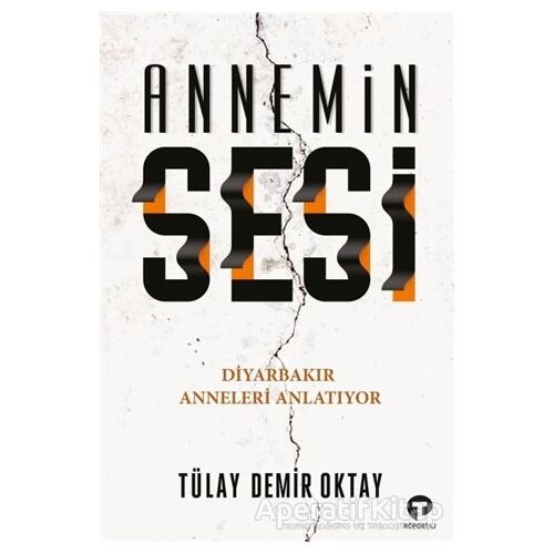 Annemin Sesi - Tülay Demir Oktay - Turkuvaz Kitap