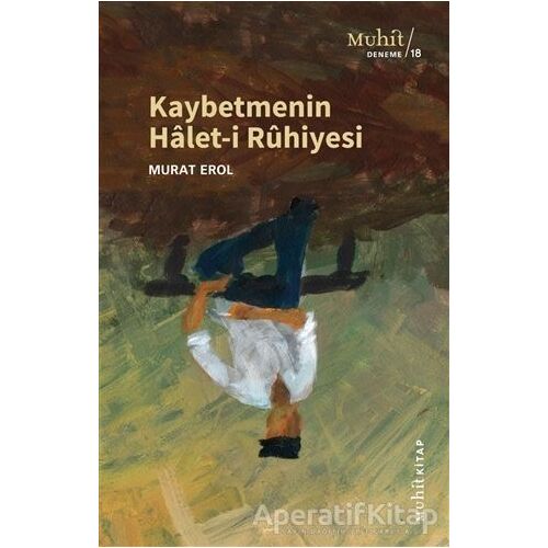 Kaybetmenin Halet-i Ruhiyesi - Murat Erol - Muhit Kitap