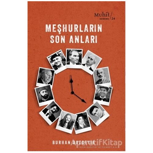 Meşhurların Son Anları - Burhan Bozgeyik - Muhit Kitap