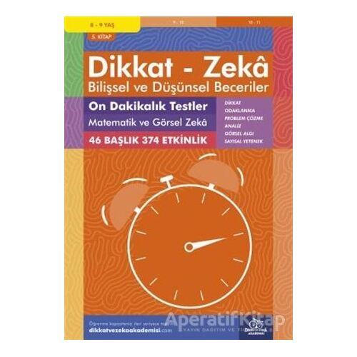 8-9 Yaş Dikkat - Zeka Bilişsel ve Düşünsel Beceriler 5. Kitap - 10 Dakikalık Testler Matematik ve Gö