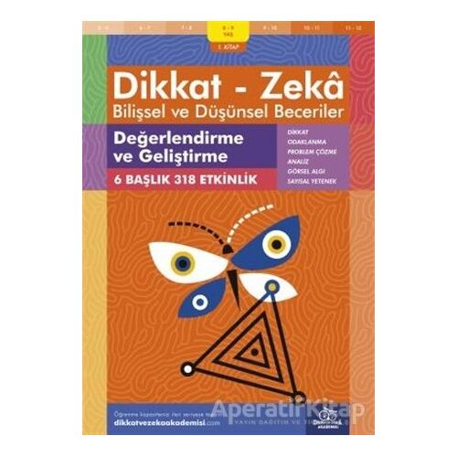 8-9 Yaş Dikkat - Zeka Bilişsel ve Düşünsel Beceriler 1.Kitap - Değerlendirme ve Geliştirme