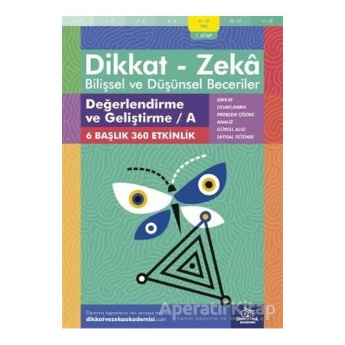 9-10 Yaş Dikkat - Zeka Bilişsel ve Düşünsel Beceriler 1. Kitap - Değerlendirme ve Geliştirme / A