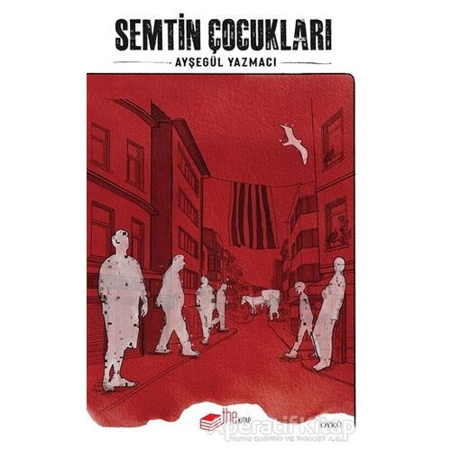 Semtin Çocukları - Ayşegül Yazmacı - The Kitap