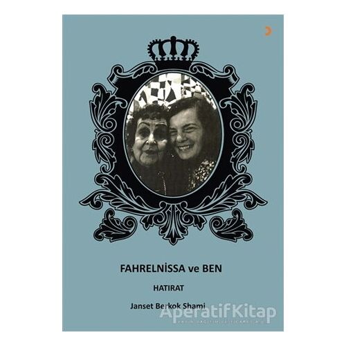 Fahrelnissa ve Ben - Janset Berkok Shami - Cinius Yayınları