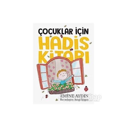 Çocuklar İçin Hadis Kitabı - Emine Aydın - Uğurböceği Yayınları