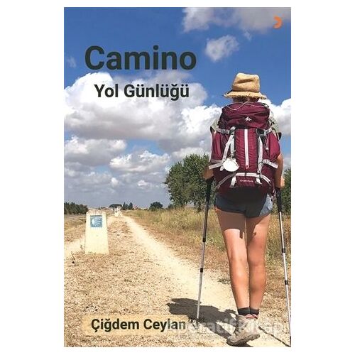 Camino Yol Günlüğü - Çiğdem Ceylan - Cinius Yayınları