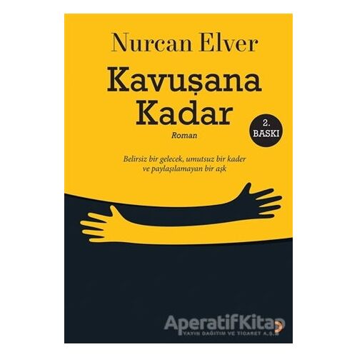 Kavuşana Kadar - Nurcan Elver - Cinius Yayınları