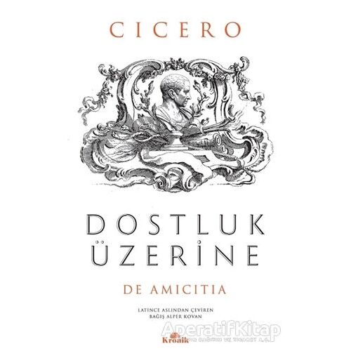 Dostluk Üzerine - Cicero - Kronik Kitap