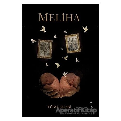 Meliha - Tülay Çelebi - İkinci Adam Yayınları