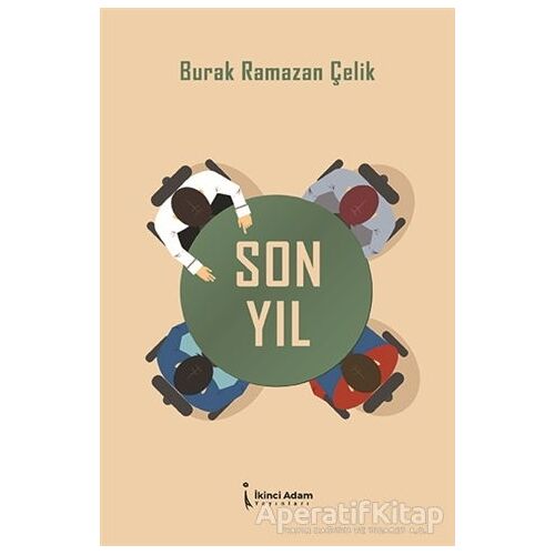 Son Yıl - Burak Ramazan Çelik - İkinci Adam Yayınları