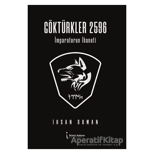 Göktürkler 2596 - İhsan Duman - İkinci Adam Yayınları