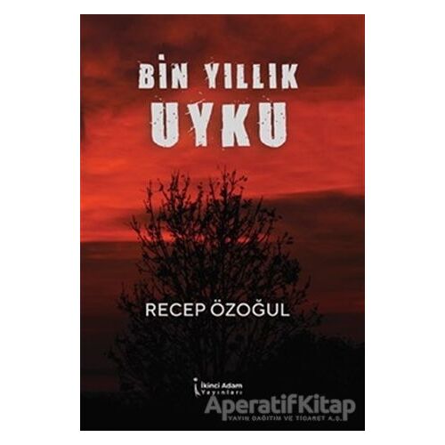 Bin Yıllık Uyku - Recep Özoğul - İkinci Adam Yayınları