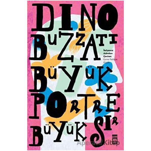 Büyük Portre Büyük Sır - Dino Buzzati - Timaş Yayınları