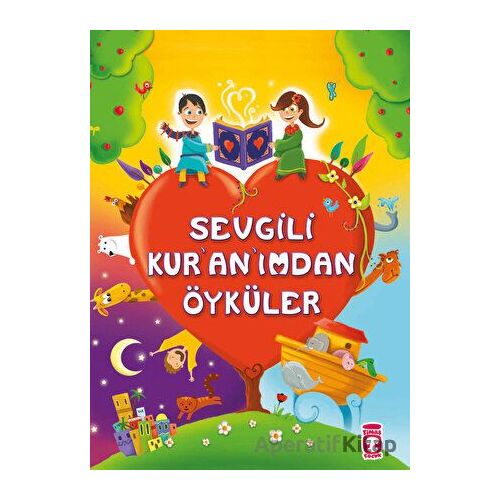 Sevgili Kur’an’ımdan Öyküler - Süheyl Seçkinoğlu - Timaş Çocuk